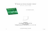 TRIGONOMETRY - McDougal · PDF fileTrigonometry is designed to meet the needs of a trigonometry course covering one semester. The text introduces a unit-circle approach first and then