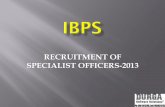 RECRUITMENT OF SPECIALIST OFFICERS-2013 of Examination for Law Officer- Scale I & Il & Rajbhasha Adhikari Scale I ... IBPS SPECIALIST ATTENDANCE . Start date for Online Registration