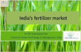 India’s fertilizer market - FIRT - India's Fertilizer... · India’s fertilizer market . Dr MP Sukumaran Nair . Centre for Green Technology & Management, India