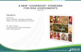 A NEW “COOKBOOK” STANDARD FOR RISK ASSESSMENTS … Handouts/RIMS 16... · A NEW “COOKBOOK” STANDARD FOR RISK ASSESSMENTS ERM 013 ... Dr. Marc Siegel ... At the end of this