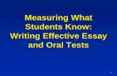 Measuring What Students Know: Writing Effective Essay …faculty.medicine.umich.edu/.../designing_essay_oral_tests.pdf · 1 Measuring What Students Know: Writing Effective Essay and