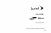 Sprint M240 user GUide - Best Value in Wireless | Sprint Consejo Para encontrar esta guía para usuarios en español, por favor visita y haz clic en En Español > Asistencia > Teléfonos