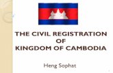 THE CIVIL REGISTRATION IN KINGDOM OF CAMBODIAnchads.org/Events/000179/hippp/day1/afternoon/05-Civil Registration... · Base on sub-decree 103, Civil registration is the common bond