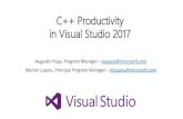 C++ Productivity in Visual Studio 2017 - NWCPPnwcpp.org/talks/2017/CPPVS2017.pdf · C++ Productivity in Visual Studio 2017 Augustin Popa, Program Manager – aupopa@microsoft.com