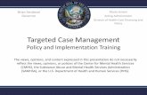 Targeted Case Management - MyCASAT · PDF fileTargeted Case Management ... • TCM is an optional service for Nevada Medicaid ... • There is no Zconflict of interest between the