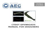 CTDOT OPENROADS MANUAL FOR DESIGNERS - CT.GOV-Connecticut ... · PDF fileCTDOT OPENROADS MANUAL FOR DESIGNERS . 2 ... Bentley ProjectWise (PW) is a collaborative environment which