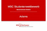 MSC Studentenwettbewerbpages.mscsoftware.com/.../Studentenwettbewerb-Adams.pdfStep 1. Import File To import a file: a. Start Adams/View . b. From the Welcome dialog box, select Import