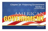 Chapter 16: Financing Government Section 1 · PDF file · 2014-10-16Chapter 16: Financing Government Section 2. ... • About 1 in every 10 dollars spent by the U.S. government now