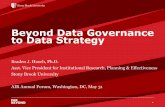 Beyond Data Governance to Data Strategy · PDF fileBeyond Data Governance to Data Strategy 1 ... Once integrated into data warehouse, data would be under purview of Data Governance