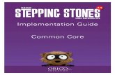 Implementation Guide Common Core - ORIGO … Stones Implementation Guide 4 Comprehensive online teacher resource Stepping Stones is delivered online to give teachers one central location