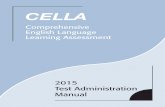 CELLA Test Administration Manual - Florida …fldoe.org/core/fileparse.php/7583/urlt/2015CELLATestAdminManual.pdf- iii - 2015 est miistratio aal Appendix A: Test Accommodations .....
