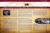 Aboriginal Health Research News - cihr-irsc.gc.ca · PDF fileRichard Long’s mixed-method, ... Vera Caine’s project, ... Highlighting Aboriginal Researchers Doing Aboriginal Research