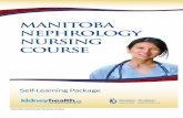 MANITOBA NEPHROLOGY NURSING COURSE - Kidney · PDF fileMNNC Self Learning Modules: ... hemodialysis sites include the Health Sciences Centre, ... Core Curriculum for Nephrology Nursing,