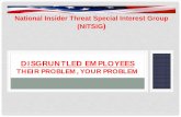 National Insider Threat Special Interest Group ( · PDF file• The National Insider Threat Special Interest ... and the employee. • To help define a problem and ... The National