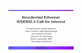 Residential Ethernet IEEE802.3 Call for Interestieee802.org/3/re_study/public/200407/cfi_0704_1.pdf · Study Group to investigate: ... • New networking requirements created by Digital