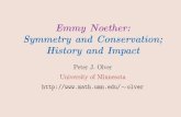 Emmy Noether: Symmetry and Conservation; History and …olver/t_/noetherpub.pdf · purported generalizations of Noether’s First Theorem ♠ 2011 Neuenschwander, Emmy Noether’s