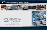 TEXAS MOTORCYCLE SAFETY COALITION - TTI … Texas Motorcycle Safety Coalition ... ride sober, ride smart, ... helmet at the time of crash. For 2015, Texas has a