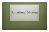 Rotational Motion - Mississippi State Universityms1785.physics.msstate.edu/PH1113/chapter08_2017.pdf · In a purely rotational motion, ... compare (f) and (g). Rotational Inertia.