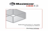 for Enterprise Edition - Maximizerdownload.maximizer.com/MaxCRM12/Docs/MaxCRM_Ent... · for Enterprise Edition. ... Enabling 32-Bit Applications in Windows Server 2008.....31 Enabling