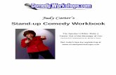 Stand -up Comedy  · PDF fileJudy Carter’s Stand -up Comedy Workbook The Speaker’s Bible: Make a Career Out of the Message of You Coming 2013 published by St. Martin’s Press