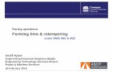 Paving operations Forming time & retempering - · PDF filePaving operations Forming time & retempering under RMS R83 & R82 Geoff Ayton ... how old will this concrete be when it goes