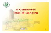 e-Commerce Role of Banking - ::SDCC HOMEPAGE::sdcc.vn/template/219_e-commerce_role_of_banking... · e-Commerce Role of Banking 2007 Presented by Vietcombank. ... VA L I D FR O M GOOD