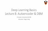 Deep Learning Basics Lecture 8: Autoencoder & DBM Learning Basics Lecture 8: Autoencoder & DBM ... •Sparsity of the representation (sparse autoencoder) ... Figure from Deep Learning,