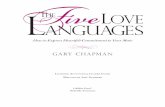 L T ANGUAGES HE Love - LifeWay · PDF file8 The Five Love Languages W WHAT HAPPENS TO LOVE AFTER THE WEDDING? The desire for romantic love in marriage is deeply rooted in our psychological