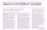 The Use of Scaffolds for Teaching Higher-Level Cognitive ... Use of Scaffolds for Teaching Higher-Level Cognitive Strategies ... for teaching higher- level cognitive ... have also