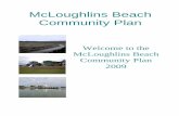 McLoughlins Beach Community Plan - Wellington … Beach Community Plan Welcome to the McLoughlins Beach Community Plan 2009 Vision Statement for safe pedestrian movement. Development