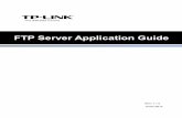 FTP Server Application Guide - · PDF file6. Select the Enable box to enable Internet Accessto FTP from WAN port. 7. Specify a Service Port for FTP Server. (The default is 21. Do not