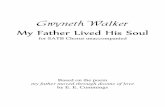My Father Lived His Soul SATB F - · PDF fileMy Father Lived His Soul for SATB ... because my Father lived his soul ... “Lifetime Achievement Award” from the Vermont Arts Council