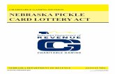 CHARITABLE GAMING DIVISION NEBRASKA … GAMING DIVISION NEBRASKA DEPARTMENT OF REVENUE AUGUST 2015 CHARITABLE GAMING DIVISION NEBRASKA PICKLE CARD LOTTERY ACT 9-079-1990 Rev. 8-2015
