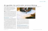 A guide to private prescribing - Allyson · PDF fileA guide to private prescribing Sarah Steele BA(Hons), ... in the course of NHS-funded care, ... required for all private prescription.20