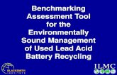 Benchmarking Assessment Tool for the Environmentally …drustage.unep.org/chemicalsandwaste/sites/unep.org... · What Used Lead Acid Batteries (ULAB) are being ... Scrap Dealer 3