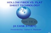 HOLLOW FIBER VS. FLAT SHEET TECHNOLOGY - SAWEAsawea.org/.../HollowFiberVsFlatSheetTechnology.pdf ·  · 2009-11-12HOLLOW FIBER VS. FLAT SHEET TECHNOLOGY (A CASE STUDY) Presented