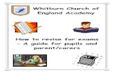 How to revise for exams A guide for pupils and parent/carers · PDF file · 2015-10-05How to revise for exams – A guide for pupils and parent/carers . 2 ... remind yourself how