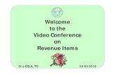 Welcome to the Video Conference on Revenue Itemsnalgonda.nic.in/cclavc.pdf · ... Properties as per AP Charitable and Hindu religious institutions and Endowments Act 1987 (Sec.43,45