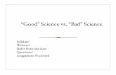 “Good” Science vs. “Bad” Sciencephysics.wustl.edu/wimd/C2_09-02-08.pdfBad Science Pathological Science: Irving Langmuir Chemistry Nobel Laureate “These are cases where there