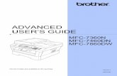ADVANCED USER’S GUIDE - Brotherdownload.brother.com/welcome/doc002827/cv_mfc7360n_usaeng_ausr… · Advanced User's Guide Learn more advanced operations: Fax, Copy, security features,