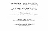 “Putting the World into World-Class Education”sites.asiasociety.org/education/pgl/forum/program.pdf · 12/07/2009 · Practitioners, Putting the World into World-Class Education.