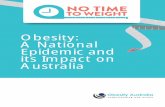 Obesity: A National Epidemic and its Impact on Australia · PDF fileNovo Nordisk Pharmaceuticals Pty Ltd. ... kilograms by the square of their height in metres. ... It is worth noting