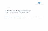 Milestone Edge Storage with flexible retrieval - · PDF fileMilestone Edge Storage with flexible retrieval ... Centrally in the surveillance system’s Recording Servers using a ...