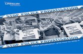 Police privatisation and how to stop it - UNISON · PDF filePolice privatisation and how to stop it. 2 ... Public services outsourcing is driven by an ideological ... usually specified