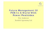 Future Management Of PCN In A World With Fewer Pesticides · PDF filePCN In A World With Fewer Pesticides ... • Advantages – Fully resistant to PCN ... • None of the bcas of