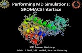 Performing MD Simulations: GROMACS · PDF fileThis tutorial is designed to give an overview for the typical steps used in practical simulations using GROMACS software We will perform