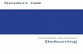 FEATURED SOLUTIONS Deburring - Harvey Tool Tool's engineers have created a variety of CNC-toleranced deburring tools that allow you to deburr in your CNC machine, providing better
