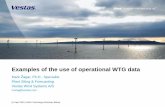 Examples of the use of operational WTG data - · PDF fileExamples of the use of operational WTG data Mark ... Data here from 21 turbines V112, 3 sites ... Vestas Wind Systems A/S shall