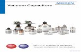 Meidensha Vacuum Capacitor Catalog December · PDF fileMEIDEN developed high precision vacuum technology almost 50 years ago. Advances in processes, equipment and materials have continued