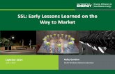SSL: Early Lessons Learned on the Way to Marketapps1.eere.energy.gov/.../gordon_lessons_lightfair2014.pdfSSL: Early Lessons Learned on the Way to Market Lightfair 2014 Pacific Northwest